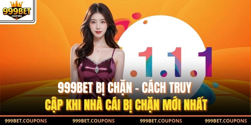 999Bet bị chặn