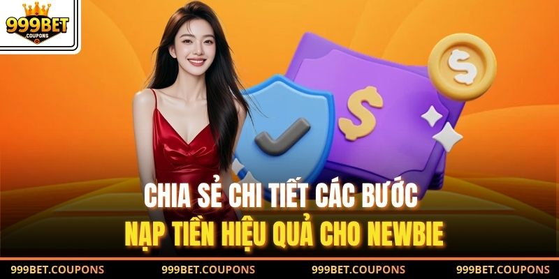 Chia sẻ chi tiết các bước nạp tiền hiệu quả cho newbie