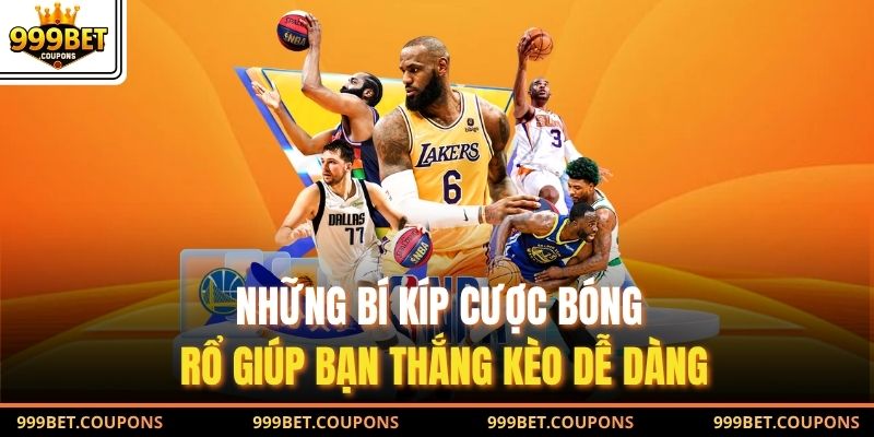 Những bí kíp cược bóng rổ giúp bạn thắng kèo dễ dàng