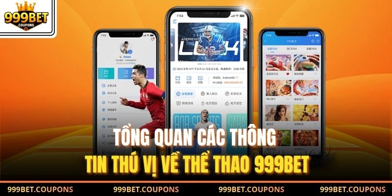 Tổng quan các thông tin thú vị về thể thao 999Bet